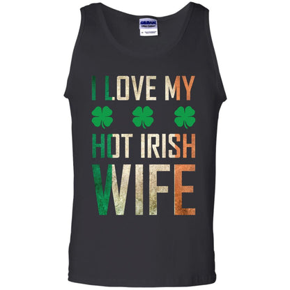 I Love My Hot Irish Wife Saint Patricks Day Shirt For Husband Black