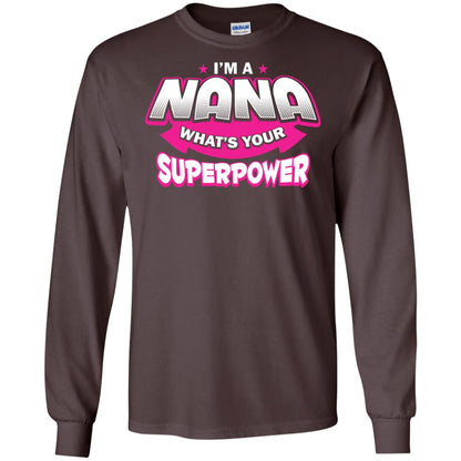 Nana T-shirt I'm A Nana What's Your Superpower Dark Chocolate