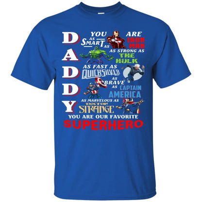 Daddy You Are Our Favorite Superhero Movie Fan T-shirt Royal