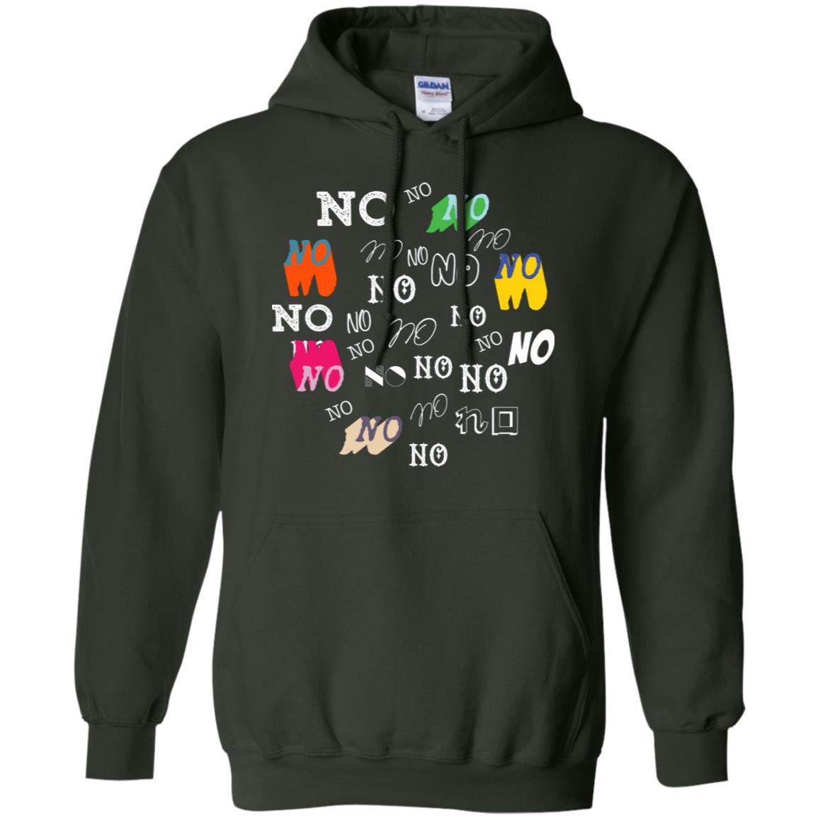 No No No Humor Saying Gift Shirt Forest Green
