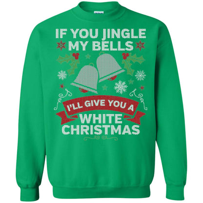 Christmas T-shirt If You Jingle My Bells Irish Green