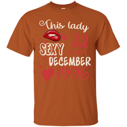 This Lady Is 22 Sexy Since December 1996 22nd Birthday Shirt For December Womens Texas Orange