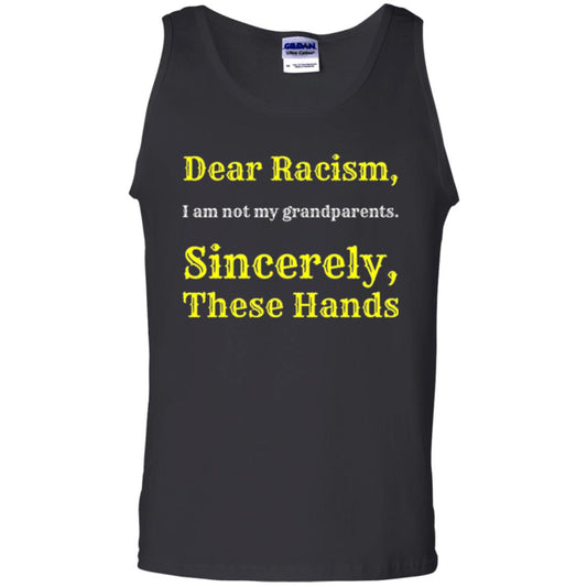 Dear Racism, I Am Not Your Prandparents. Sincerely, These Hand Black