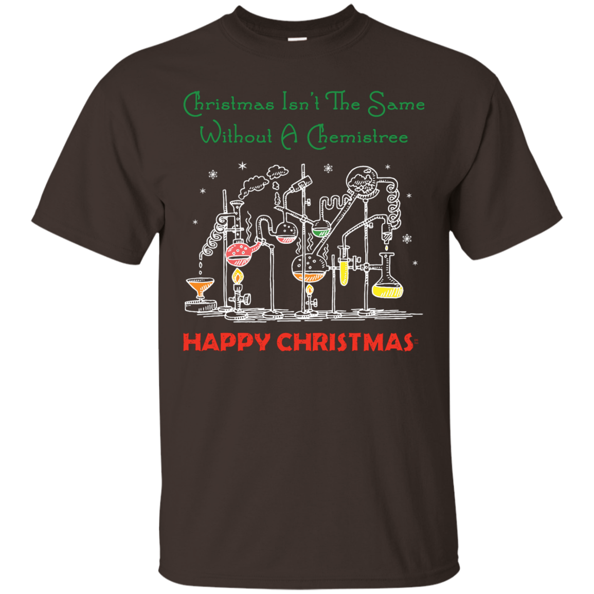 Christmas Isn't The Same Without A Chemistree Happy Christmas T-shirt Dark Chocolate