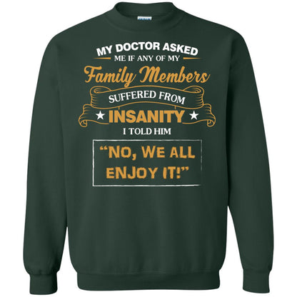 My Doctor Asked Me If Any Of My Family Members Suffered From Insanity Forest Green