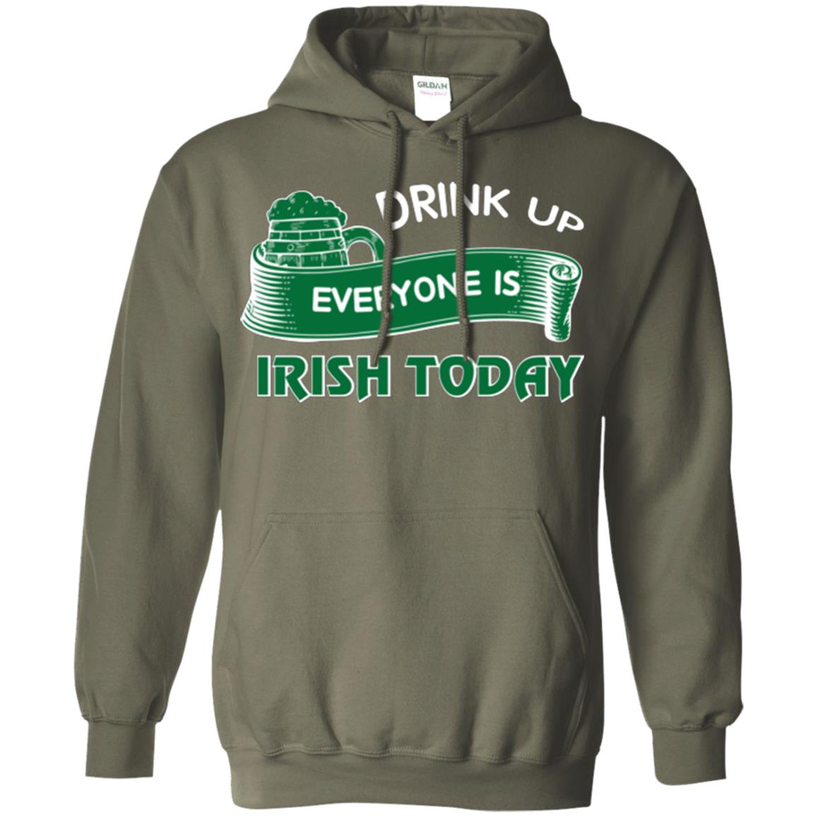 St. Patrick's Day T-shirt Drink Up Everyone Is Irish Today Military Green