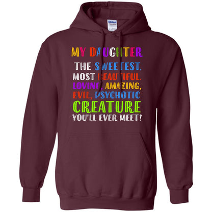 My Daughter The Sweetest Most Beautiful Loving Amazing Shirt Maroon