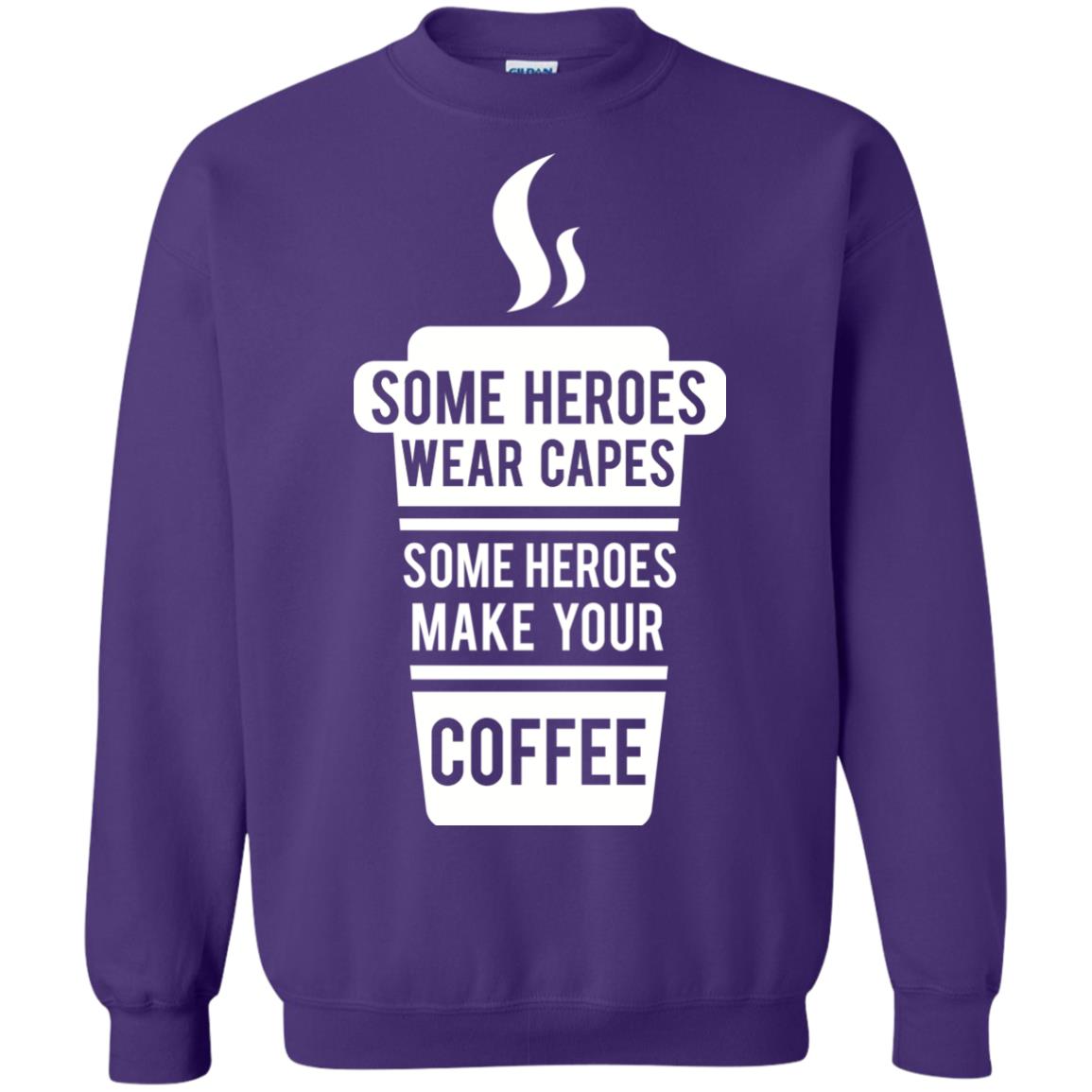 Coffee Lover T-shirt Some Heroes Wear Capes Some Heroes Make Your Coffee Purple