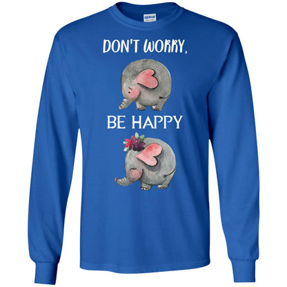Don't Worry Be Happy Elephant Best Quote Shirt Royal