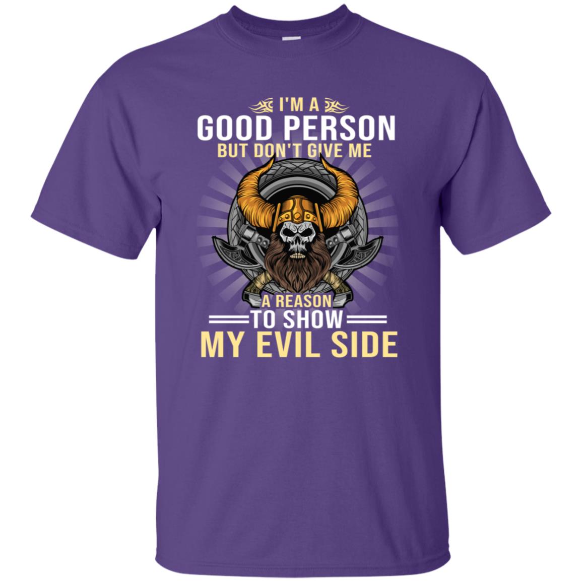 I'm A Good Person But Don't Give Me A Reason To Show My Evil Side Purple