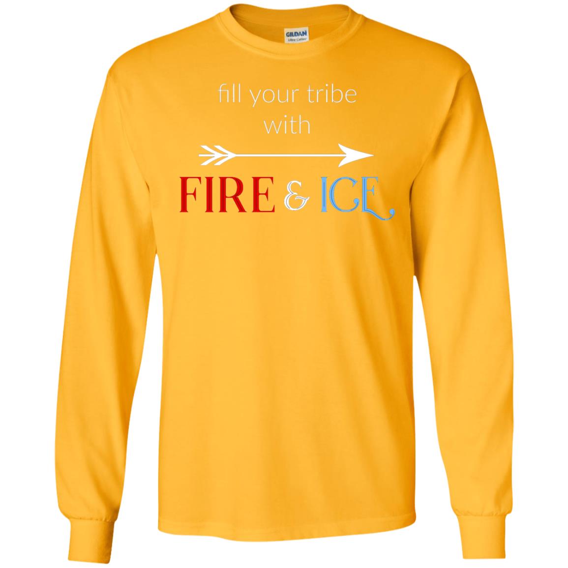 Fill Your Tribe With Fire Ice Tribe Shirt Gold