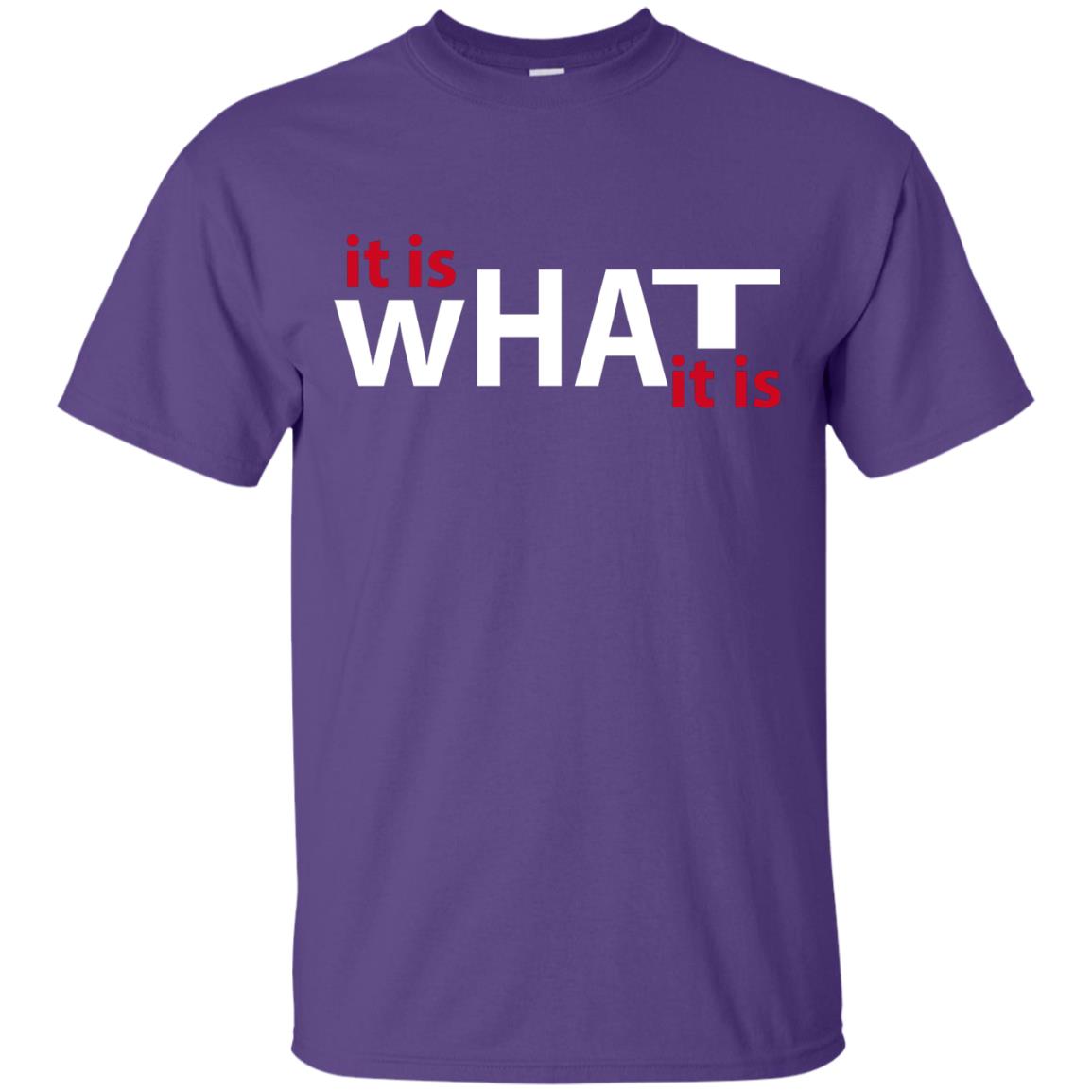 It Is What It Is T-shirt Purple