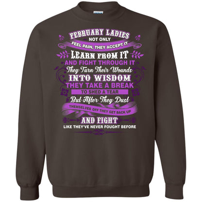 February Ladies Shirt Not Only Feel Pain They Accept It Learn From It They Turn Their Wounds Into Wisdom Dark Chocolate