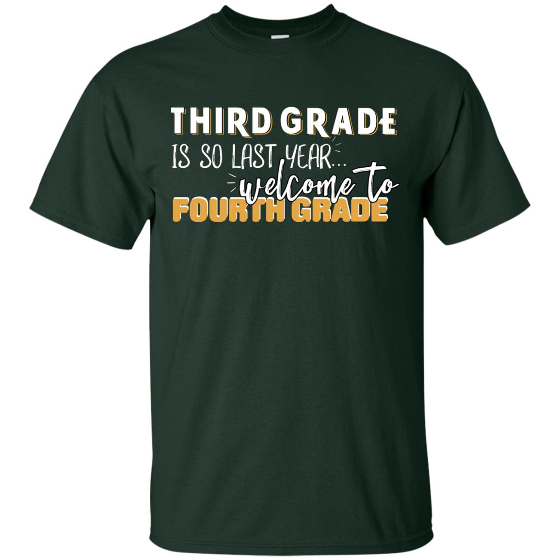 Third Grade Is So Last Year Welcome To Fourth Grade Back To School 2019 Shirt Forest