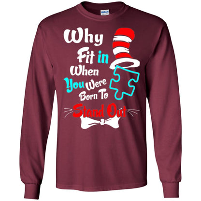Why Fit In When You Were Born To Stand Out Autism Awareness T-shirt Maroon