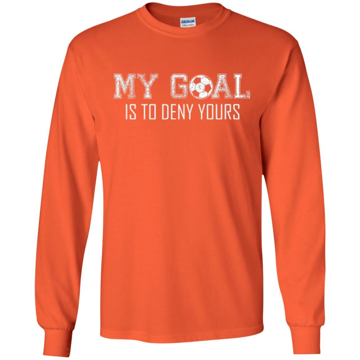 Soccer T-shirt My Goal Is To Deny Yours Orange