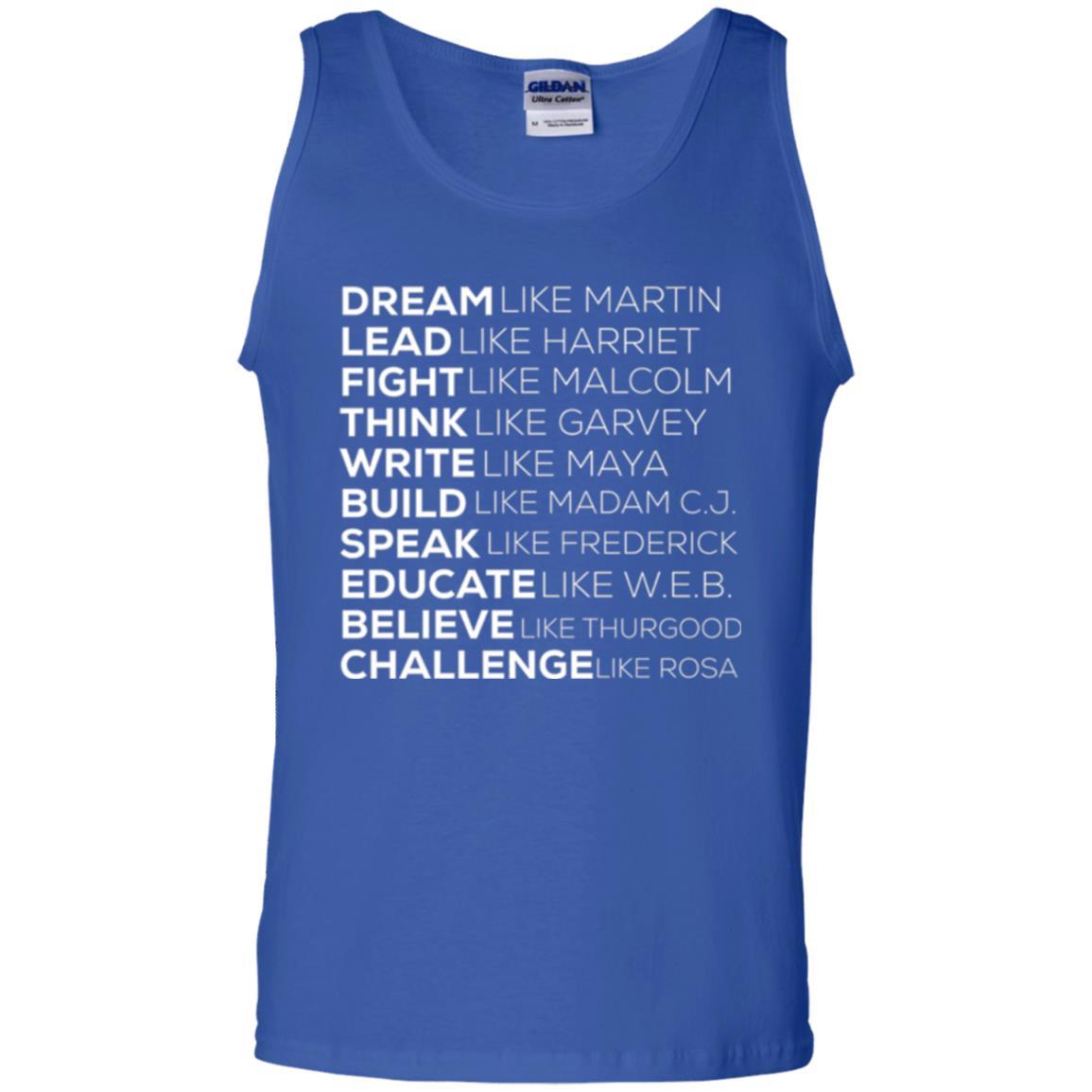 Educate T-shirt Dream Like Martin Lead Like Harriet Fight Like Malcolm Royal