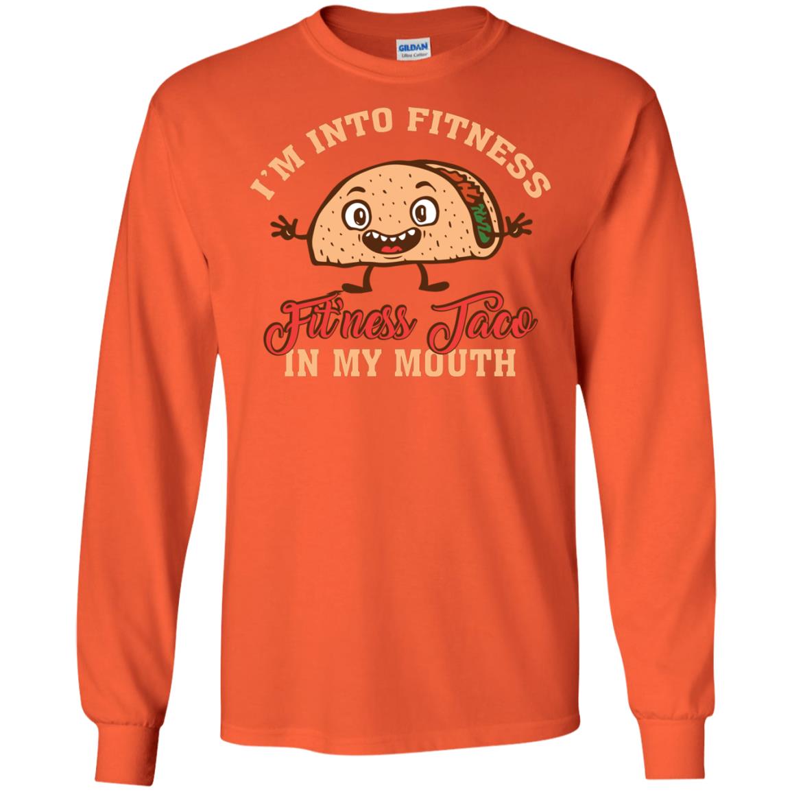 I’m Into Fitness Fit’ness Taco In My Mouth Taco Lover T-shirt Orange