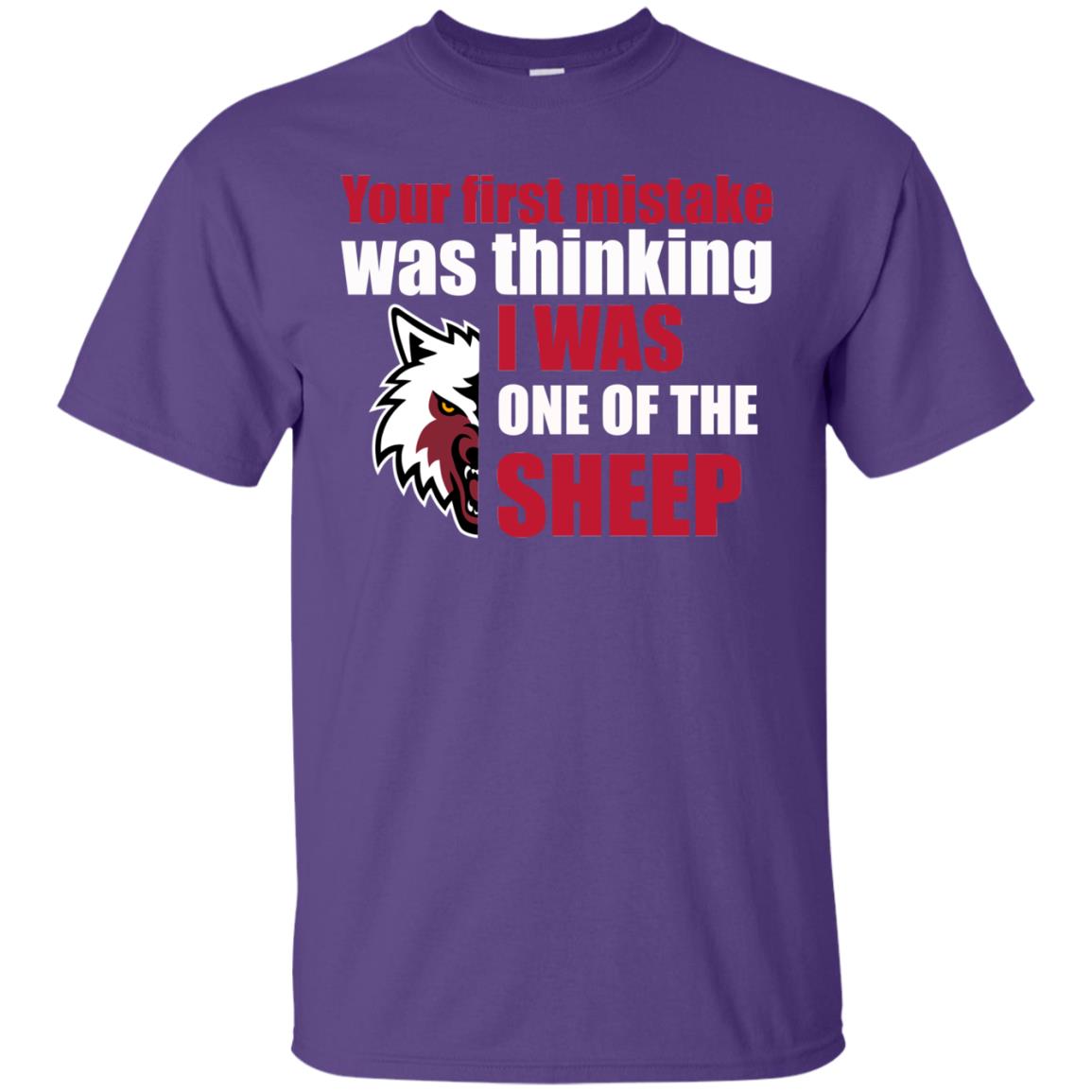 Your First Mistake Was Thinking I Was One Of The Sheep Shirt Purple