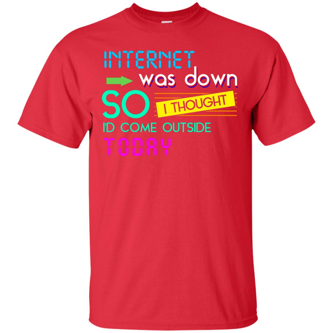Internet Was Down So I Thought I'd Cone Outside Today T-shirt Red