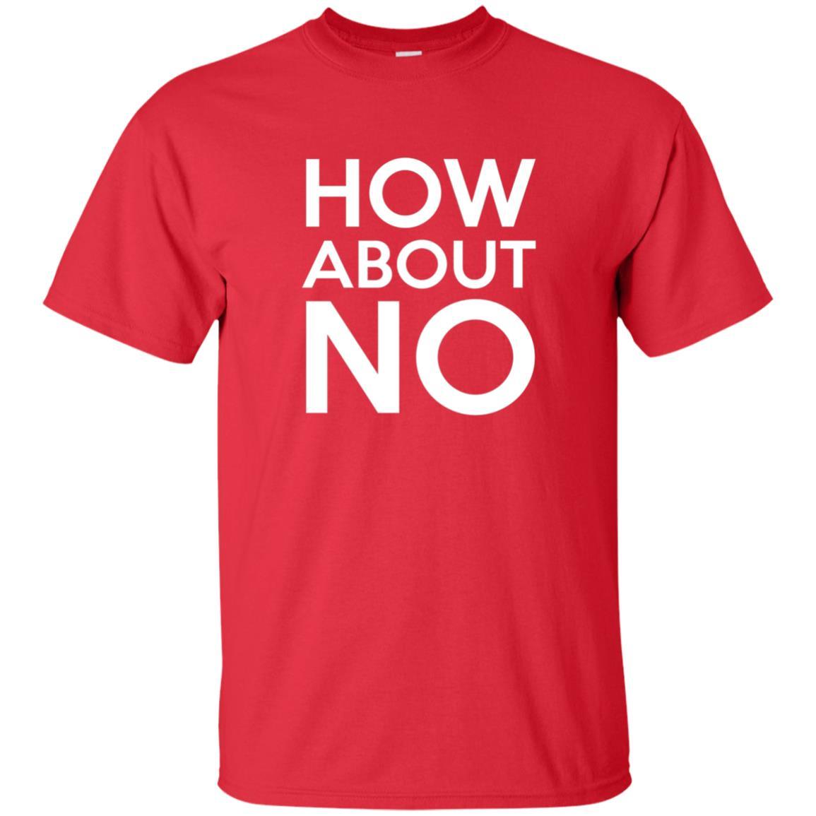 How About No T-shirt Red