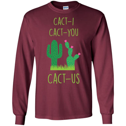 Funny Cactus Shirt Cact-i Cact-us Spring Desert Cactus Maroon