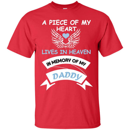 A Piece Of My Heart Lives In Heaven In Memory Of My Daddy Shirt Red