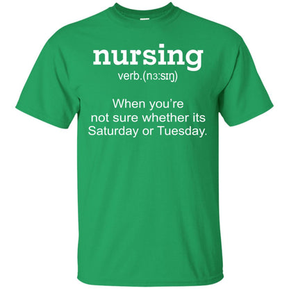 Nursing When You Are Not Sure Whether Its Saturday Or Tuesday Irish Green