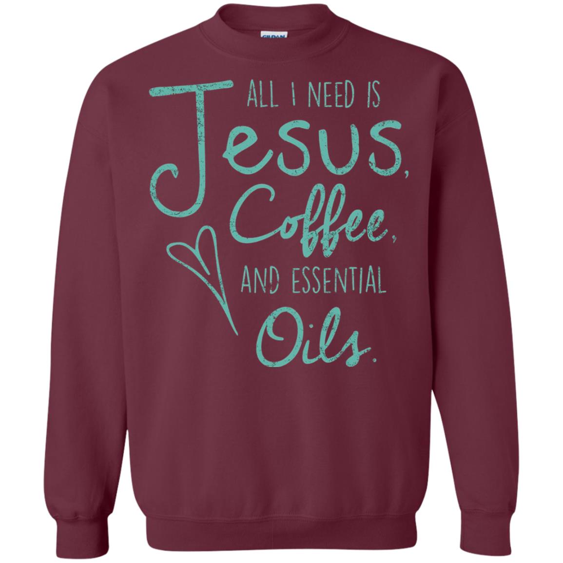 All I Need Is Jesus Coffee And Essential Oils T-shirt Maroon
