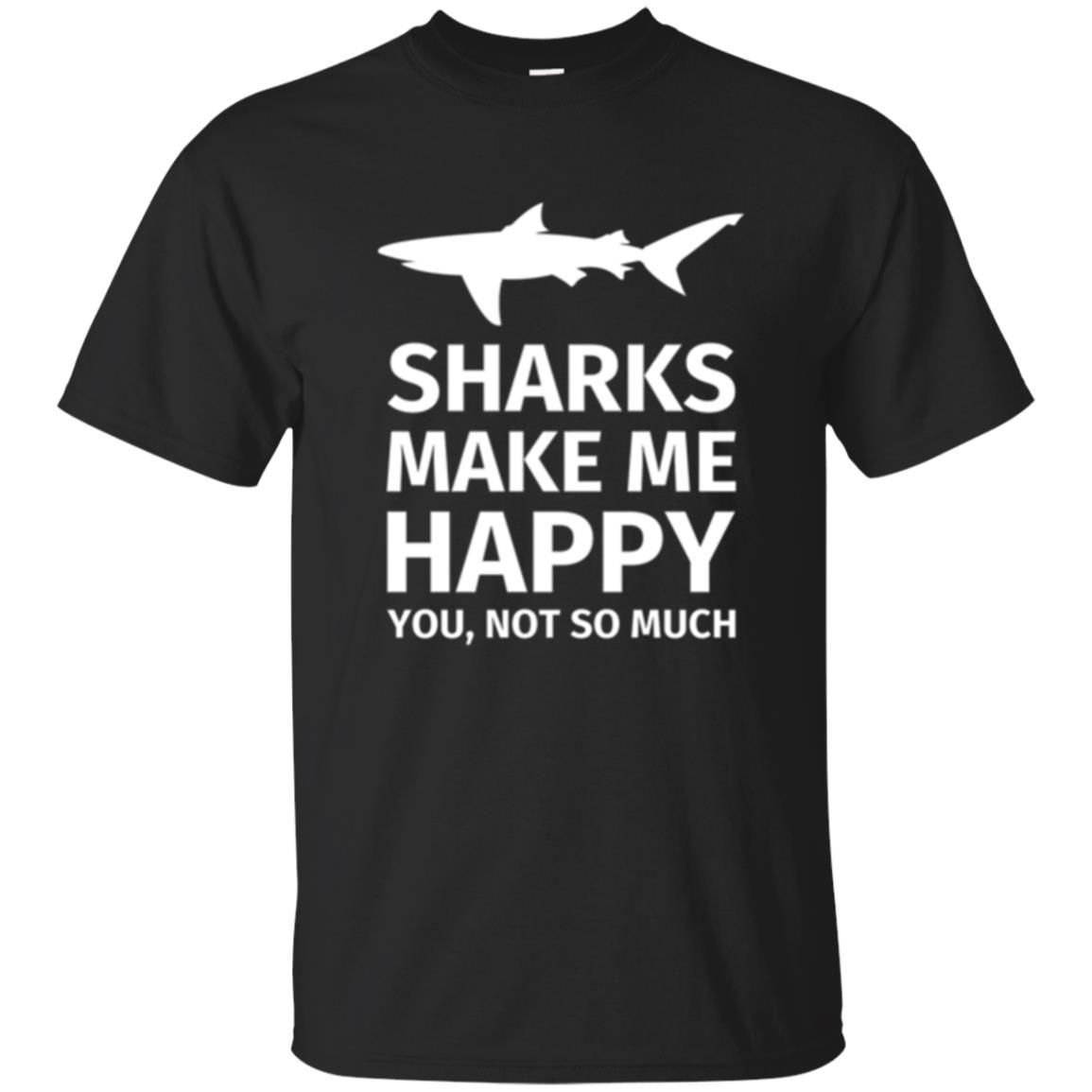 Shark Lover T-shirt Sharks Make Me Happy You Not So Much Black