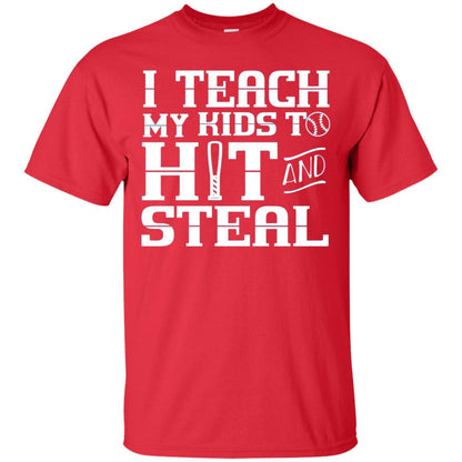 I Teach My Kids To Hit And Steal Baseball Mom T-shirt Red