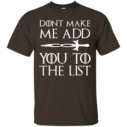 Film T-shirt Don't Make Me Add You To List Dark Chocolate