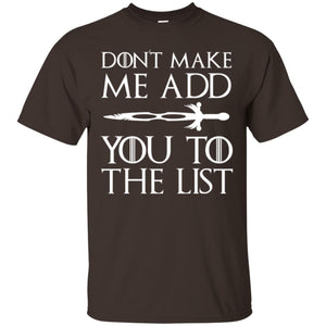 Film T-shirt Don't Make Me Add You To List