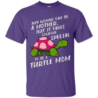 Any Woman Can Be Amother But It Takes Someone Special To Be A Turtle Mom Shirt Purple