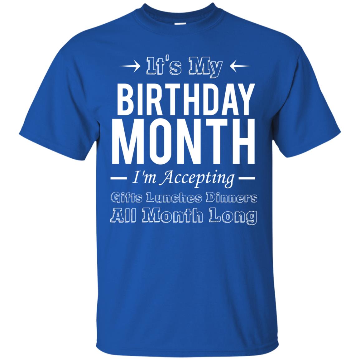 It_s My Birthday Month Funny Birthday T-shirt Royal