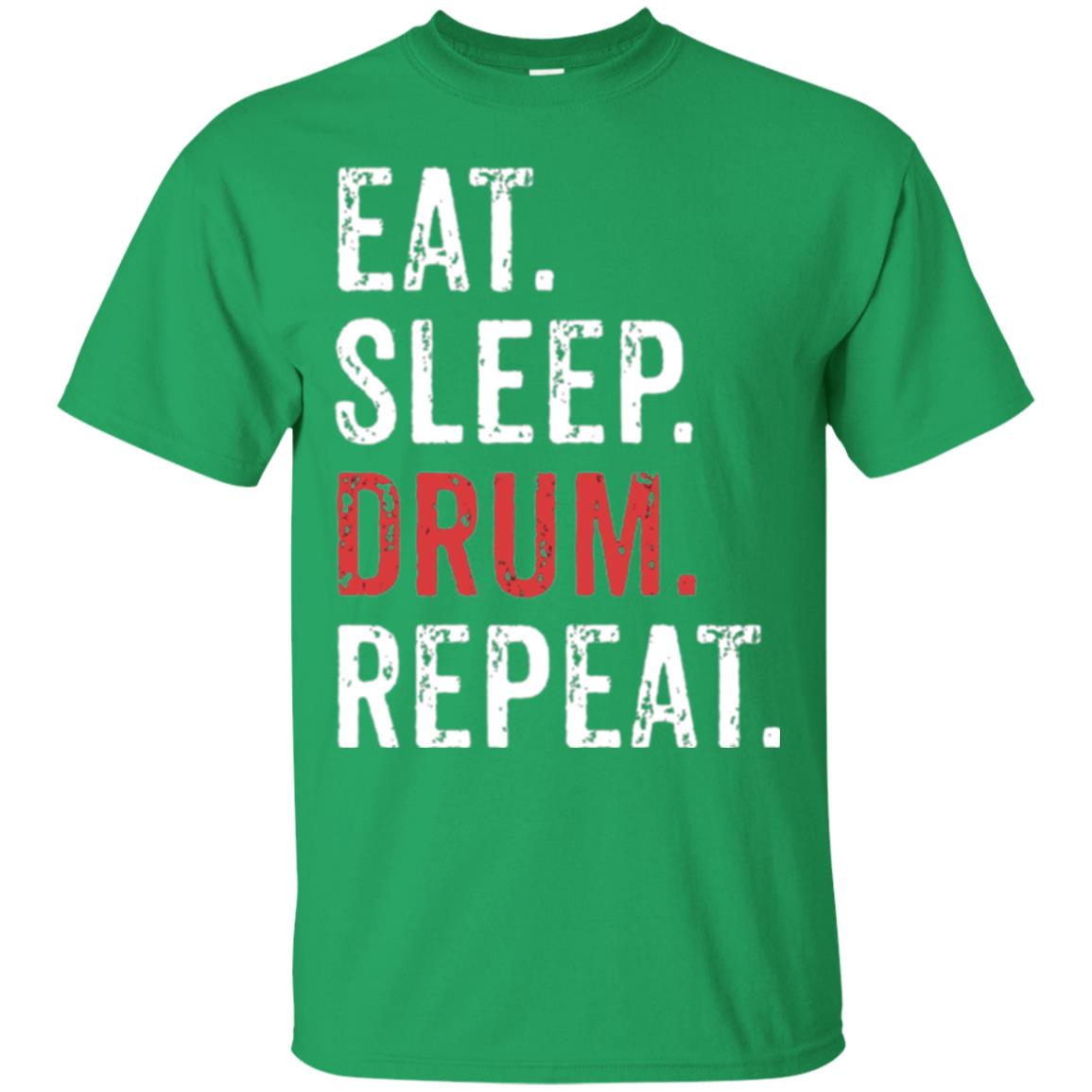Drummer T-shirt Eat Sleep Drum Repeat Irish Green