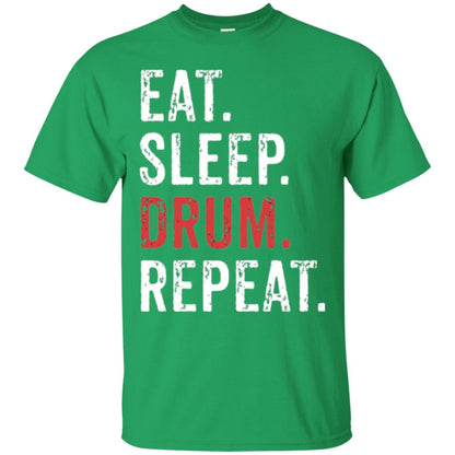 Drummer T-shirt Eat Sleep Drum Repeat Irish Green