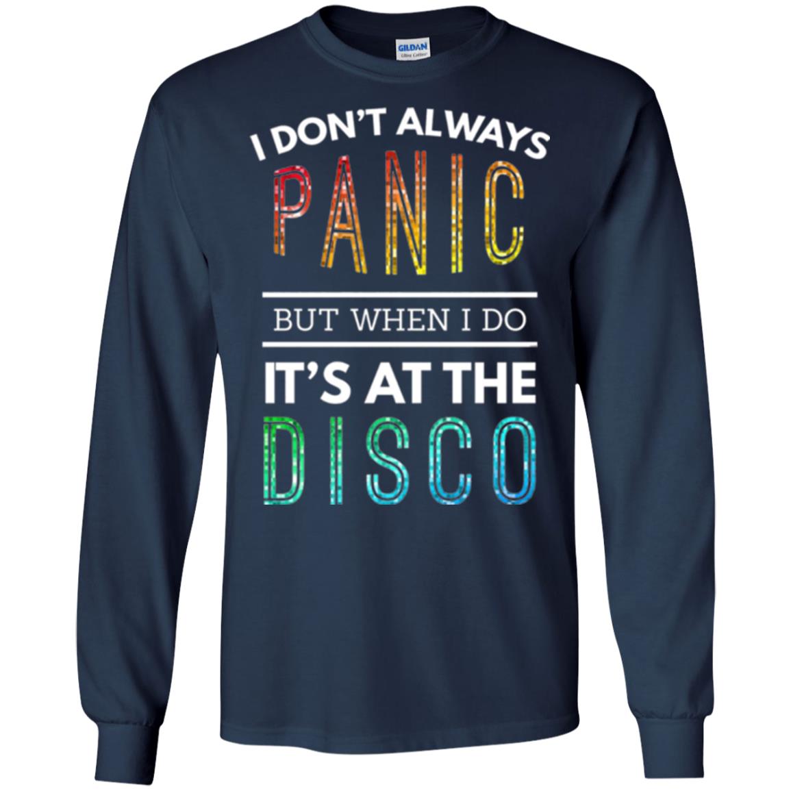 Disco Lovers T-shirt Don_t Always Panic But When I Do It_s At The Disco Navy
