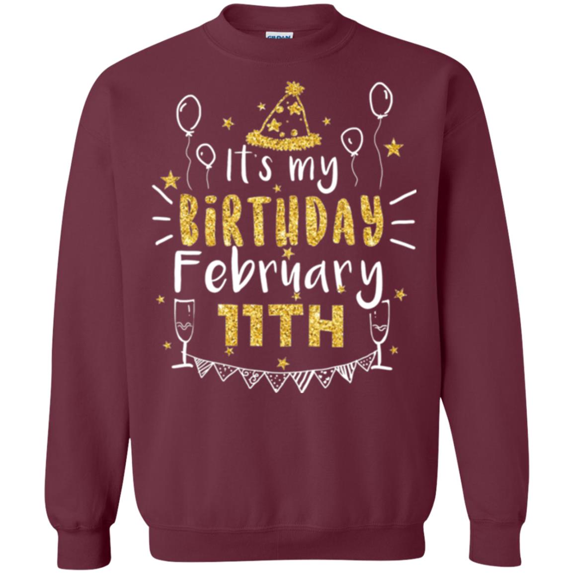 Birthday February 11th Party T-shirt It_s My Birthday Maroon