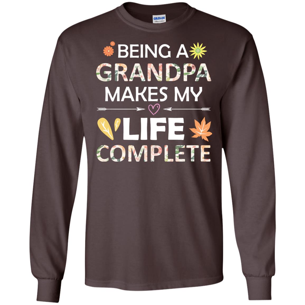 Being A Grandpa Make My Life Complete Parent_s Day Shirt For Grandfather Dark Chocolate
