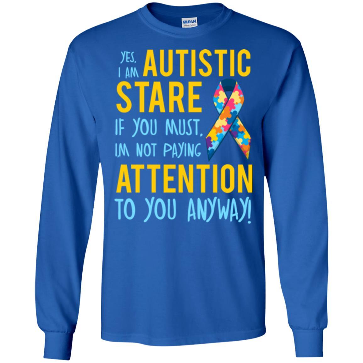 Autism T-shirt I'm Not Paying Attention To You Anyway Royal