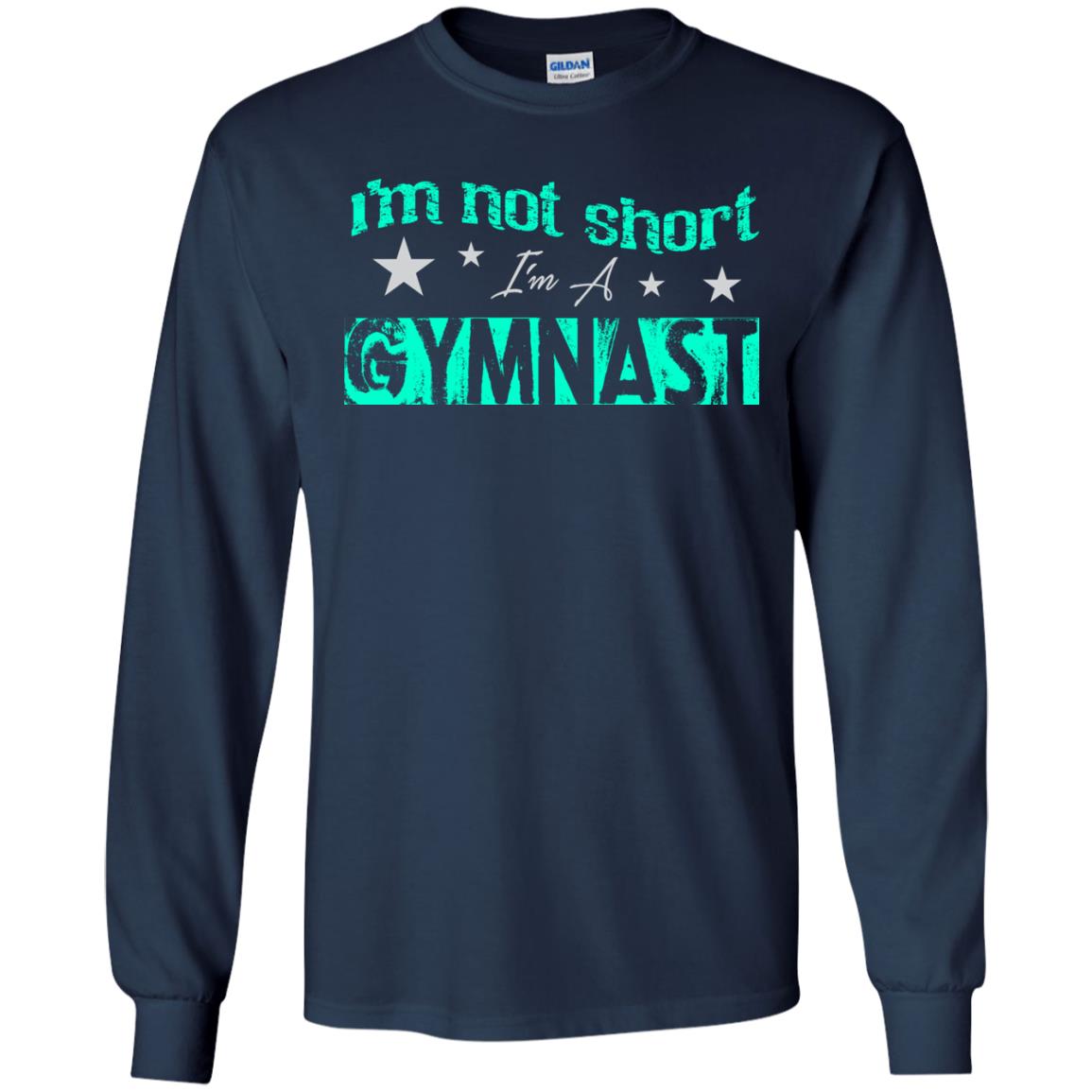 Gymnast T-shirt I_m Not Short I_m A Gymnast Navy