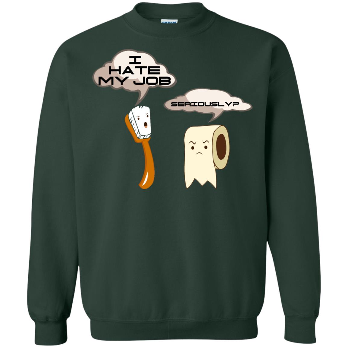 Funny Toothbrush And Toilet Paper I Hate My Job T-shirt Forest Green
