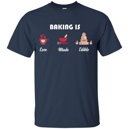 Baker T-shirt Baking Is Love Made Edible Navy