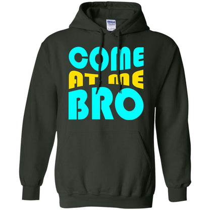 Come At Me Bro Funny Saying T-shirt Forest Green