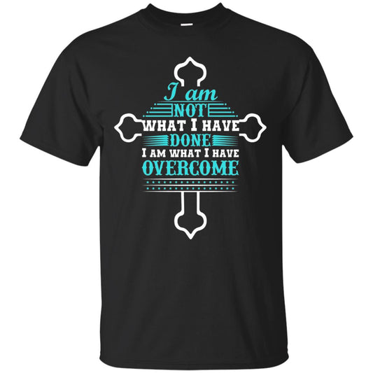 I Am Not What I Have Done I Am What I Have Overcome Christian T-shirt Black