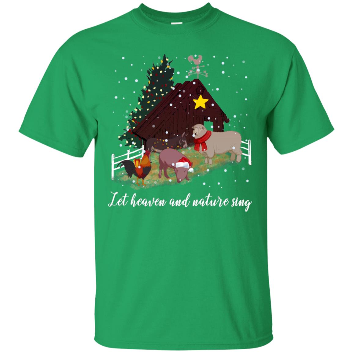 Let Heaven And Nature Sing Farming Farmer X-mas Gift Shirt Irish Green