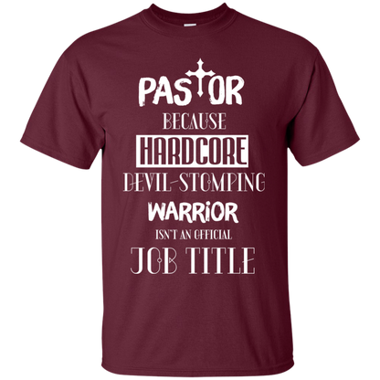 Pastor Because Hardcore Devil Stomping T-shirt Maroon