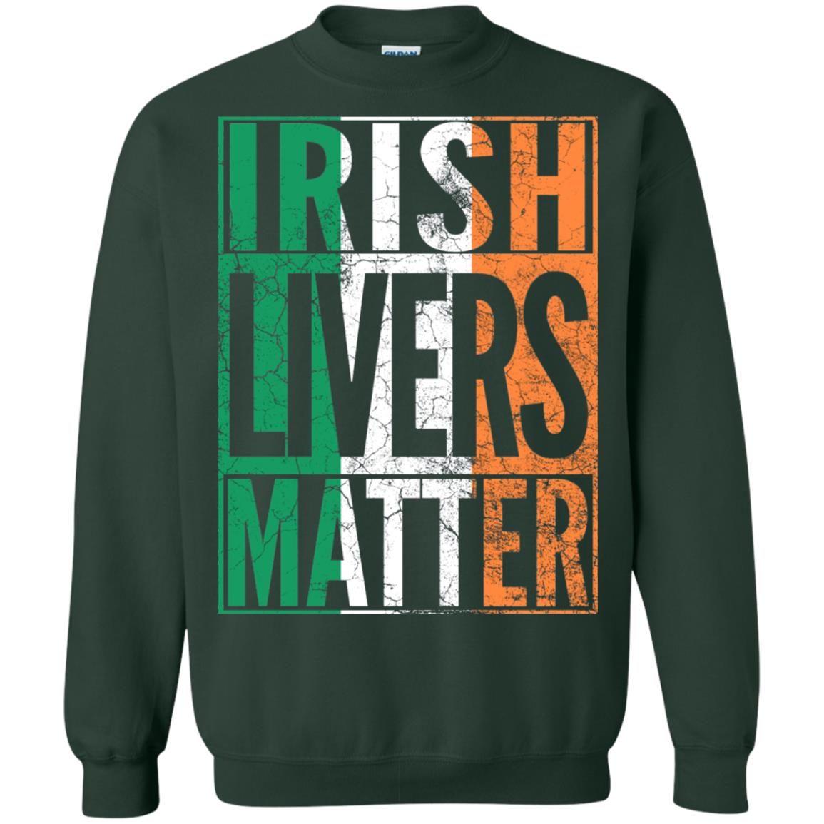 Irish Livers Matter St. Patrick_s Day T-shirt Forest Green