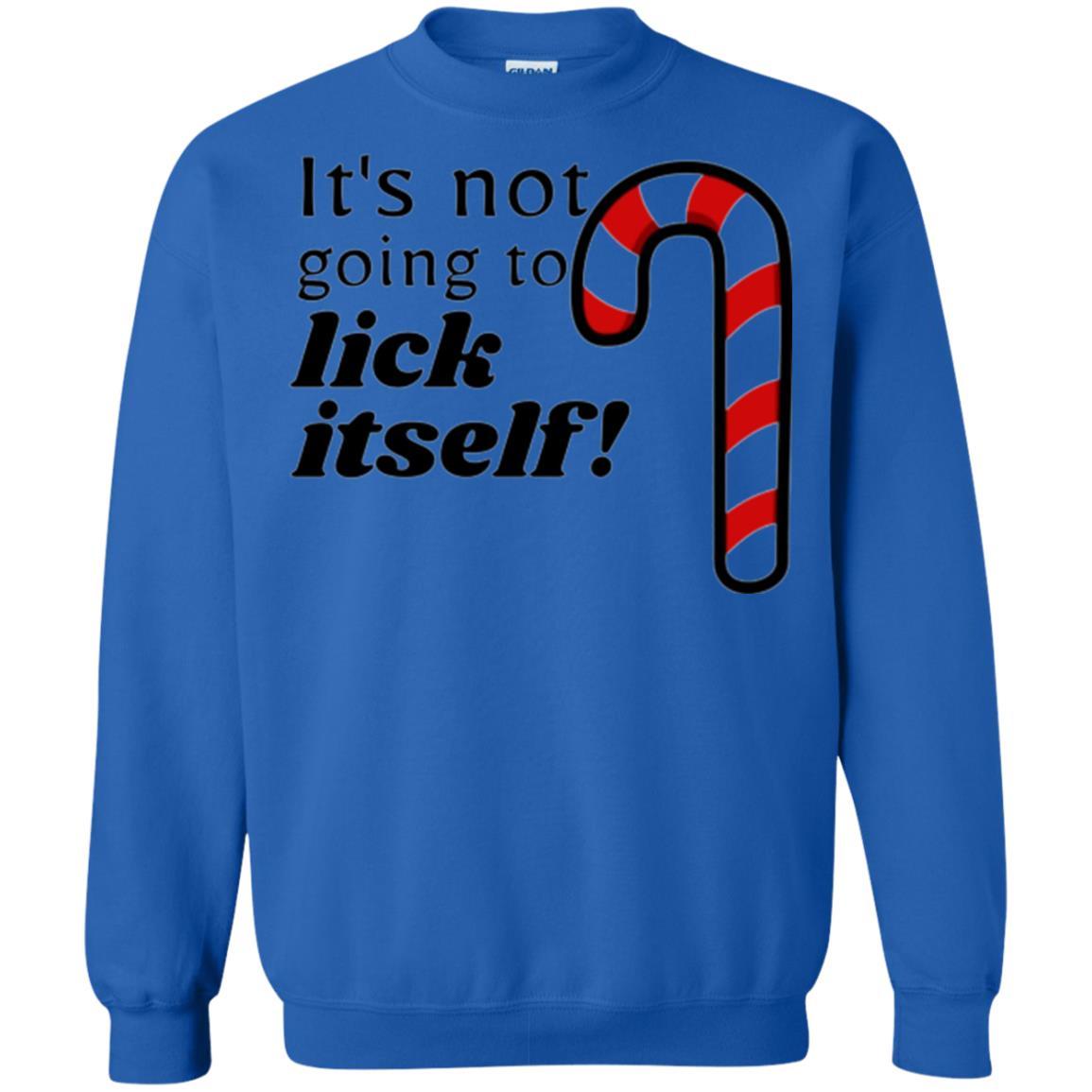 Christmas T-shirt It_s Not Going To Lick Itself Royal